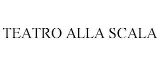 TEATRO ALLA SCALA trademark