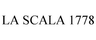 LA SCALA 1778 trademark