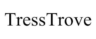 TRESSTROVE trademark