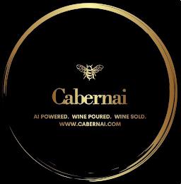 CABERNAI AI POWERED. WINE POURED. WINE SOLD. WWW.CABERNAI.COM trademark