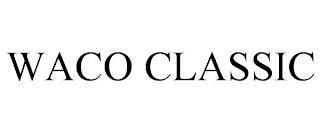 WACO CLASSIC trademark