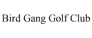 BIRD GANG GOLF CLUB trademark