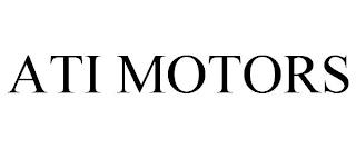 ATI MOTORS trademark