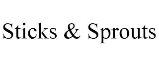 STICKS & SPROUTS trademark