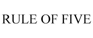 RULE OF FIVE trademark