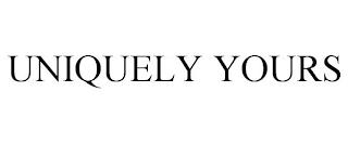 UNIQUELY YOURS trademark