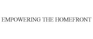 EMPOWERING THE HOMEFRONT trademark