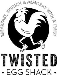 BREAKFAST, BRUNCH & MIMOSAS WITH A TWIST TWISTED · EGG SHACK · trademark