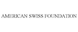 AMERICAN SWISS FOUNDATION trademark