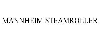 MANNHEIM STEAMROLLER trademark