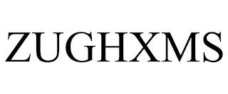 ZUGHXMS trademark