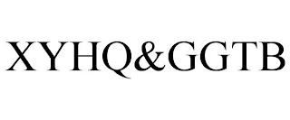 XYHQ&GGTB trademark