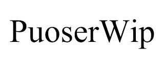 PUOSERWIP trademark