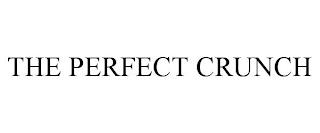 THE PERFECT CRUNCH trademark