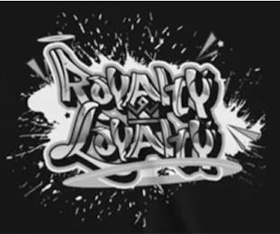 ROYALTY LOYALTY trademark