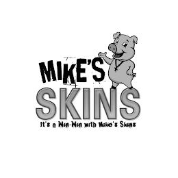 MIKE'S SKINS IT'S A WIN-WIN WITH MIKE'S SKINSSKINS trademark