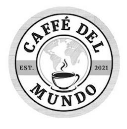 CAFFÉ DEL MUNDO EST. 2021 trademark