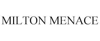 MILTON MENACE trademark