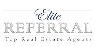 ELITE REFERRAL TOP REAL ESTATE AGENTS trademark