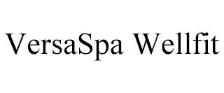 VERSASPA WELLFIT trademark