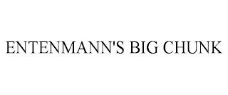 ENTENMANN'S BIG CHUNK trademark