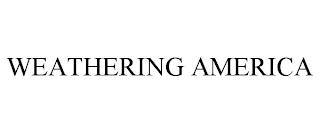 WEATHERING AMERICA trademark