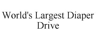 WORLD'S LARGEST DIAPER DRIVE trademark