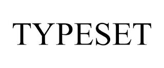 TYPESET trademark