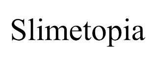 SLIMETOPIA trademark