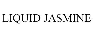 LIQUID JASMINE trademark