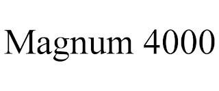 MAGNUM 4000 trademark