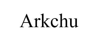 ARKCHU trademark