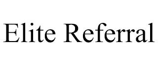 ELITE REFERRAL trademark