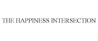 THE HAPPINESS INTERSECTION trademark