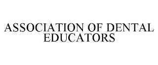 ASSOCIATION OF DENTAL EDUCATORS trademark