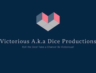 V VICTORIOUS A.K.A DICE PRODUCTIONS ROLL THE DICE! TAKE A CHANCE! BE VICTORIOUS! trademark