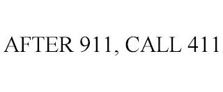 AFTER 911, CALL 411 trademark