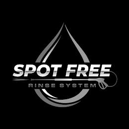 SPOT FREE RINSE SYSTEM trademark