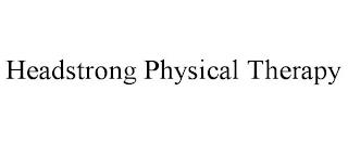 HEADSTRONG PHYSICAL THERAPY trademark