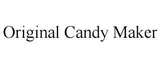 ORIGINAL CANDY MAKER trademark