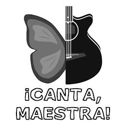 ¡CANTA, MAESTRA! trademark