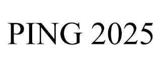 PING 2025 trademark