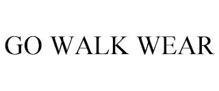 GO WALK WEAR trademark