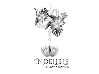 INDELIBLE BY ADINA HOWARD trademark