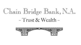 CHAIN BRIDGE BANK, N.A. TRUST & WEALTH trademark