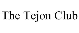 THE TEJON CLUB trademark