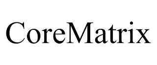 COREMATRIX trademark