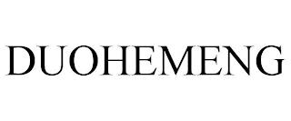 DUOHEMENG trademark