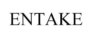 ENTAKE trademark