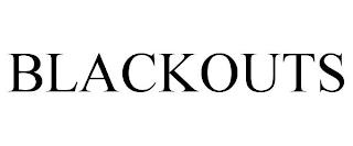 BLACKOUTS trademark